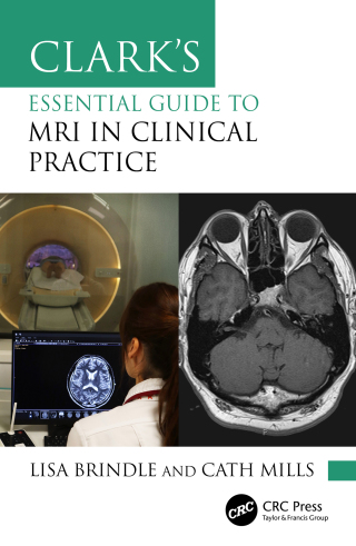 Clark's Essential Guide to MRI in Clinical Practice