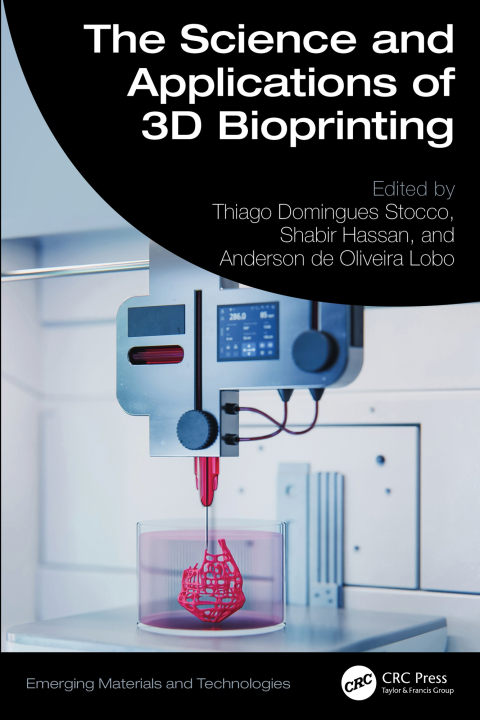 Cover image for book The Science and Applications of 3D Bioprinting