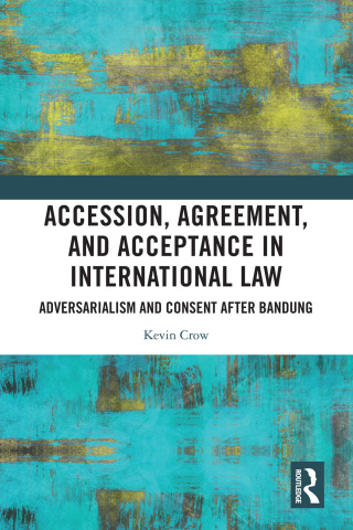 Accession, Agreement, and Acceptance in International Law
