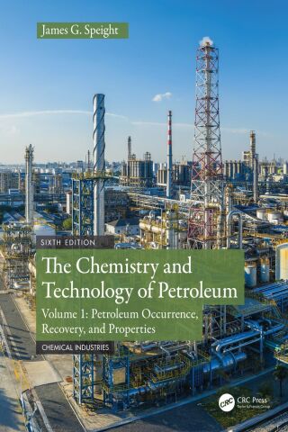 The Chemistry and Technology of Petroleum