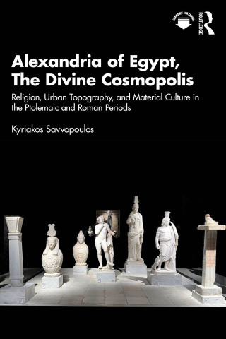 Alexandria of Egypt, The Divine Cosmopolis