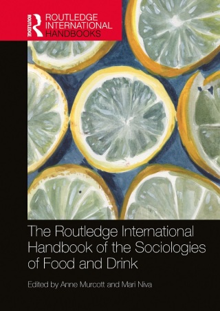The Routledge International Handbook of the Sociologies of Food and Drink