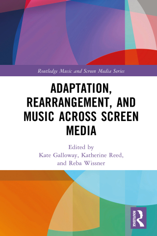Adaptation, Rearrangement, and Music Across Screen Media