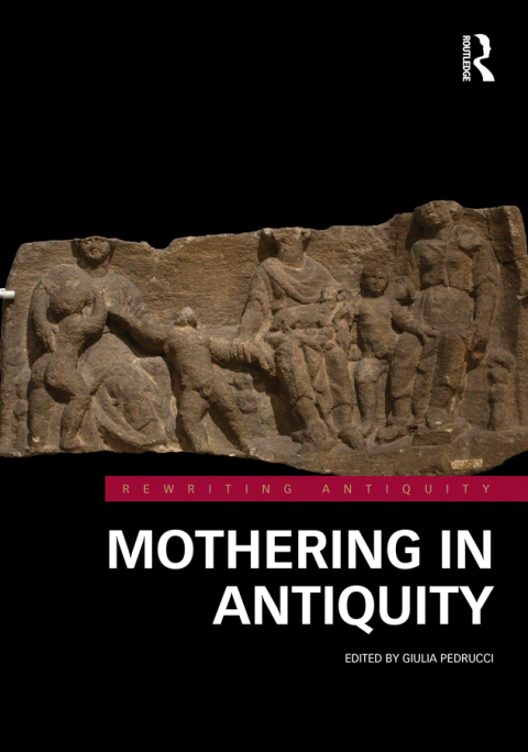 Cover image for book Mothering in Antiquity