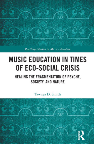 Music Education in Times of Eco-Social Crisis