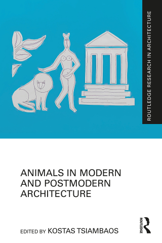 Animals in Modern and Postmodern Architecture