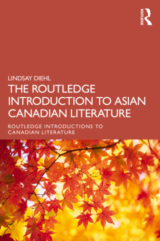 The Routledge Introduction to Asian Canadian Literature