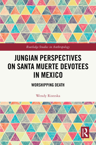 Jungian Perspectives on Santa Muerte Devotees in Mexico