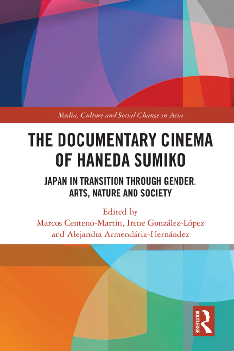 Cover image for book The Documentary Cinema of Haneda Sumiko