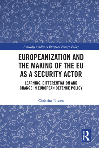 Europeanization and the Making of the EU as a Security Actor