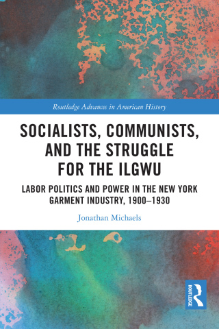 Socialists, Communists, and the Struggle for the ILGWU