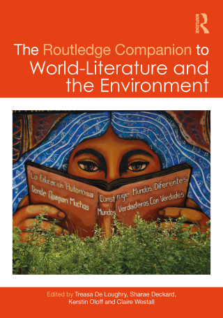 The Routledge Companion to World-Literature and the Environment