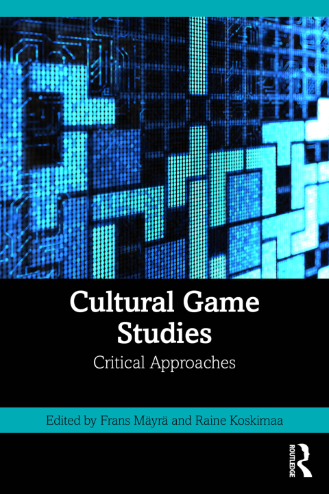 Cover image for book Cultural Game Studies
