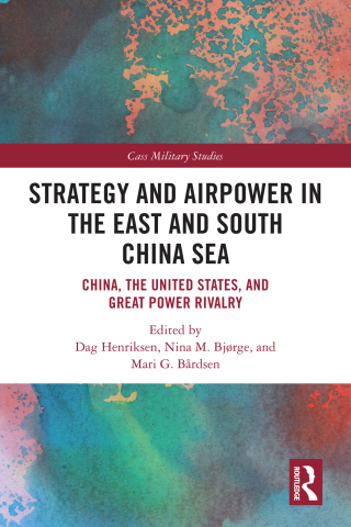 Strategy and Airpower in the East and South China Sea