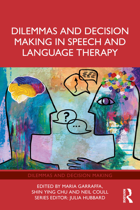 Cover image for book Dilemmas and Decision Making in Speech and Language Therapy
