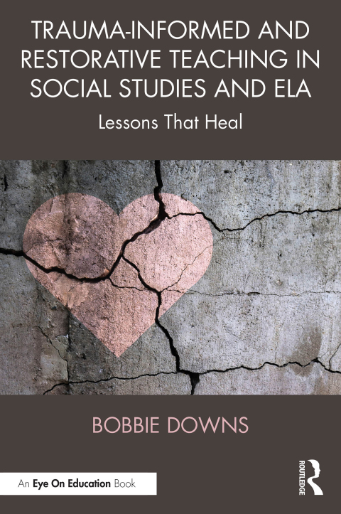 Cover image for book Trauma-Informed and Restorative Teaching in Social Studies and ELA