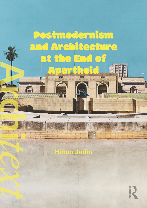 Cover image for book Postmodernism and Architecture at the End of Apartheid
