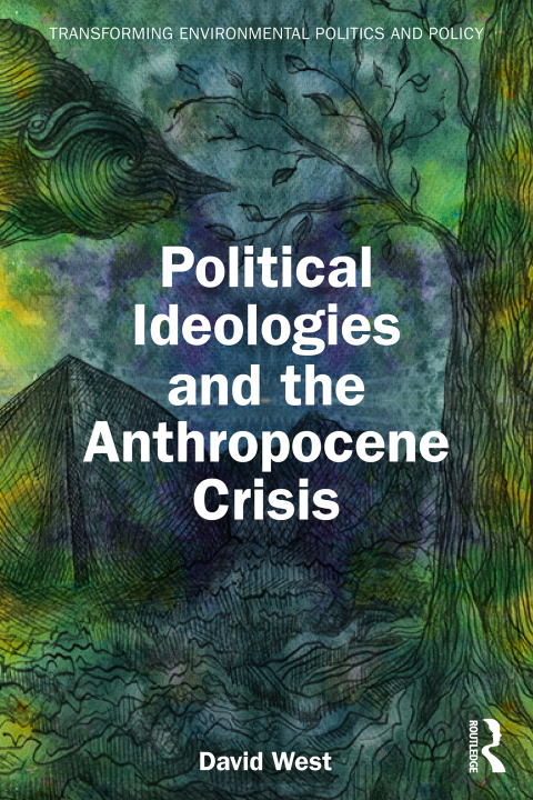 Cover image for book Political Ideologies and the Anthropocene Crisis