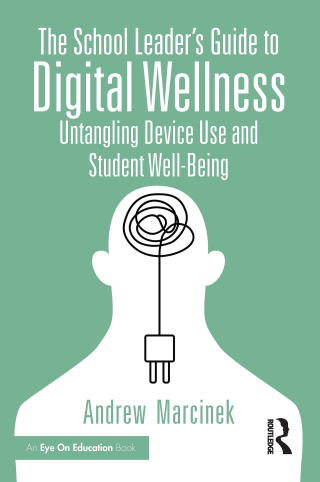 The School Leader’s Guide to Digital Wellness