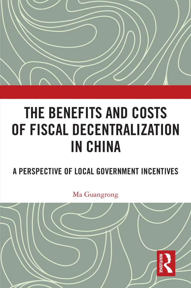 The Benefits and Costs of Fiscal Decentralization in China