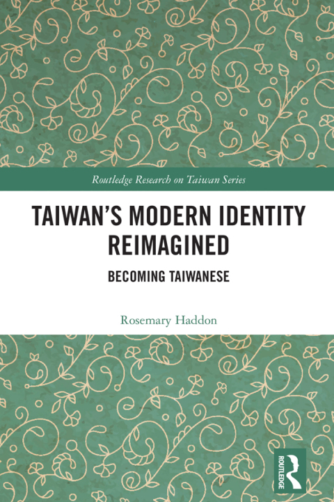 Cover image for book Taiwan’s Modern Identity Reimagined