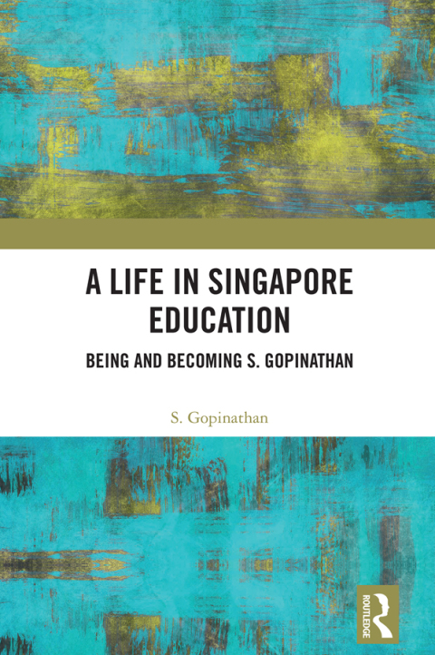 Cover image for book A Life in Singapore Education