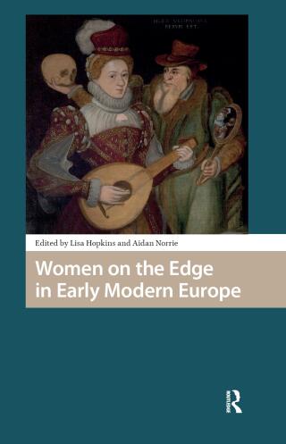 Women on the Edge in Early Modern Europe