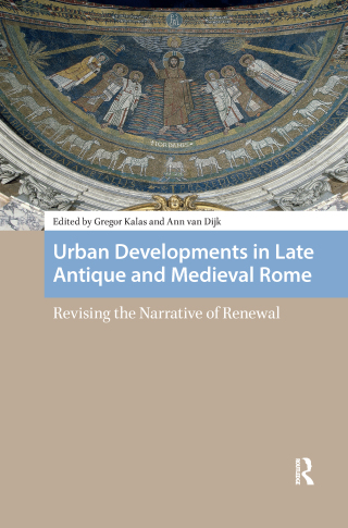 Urban Developments in Late Antique and Medieval Rome