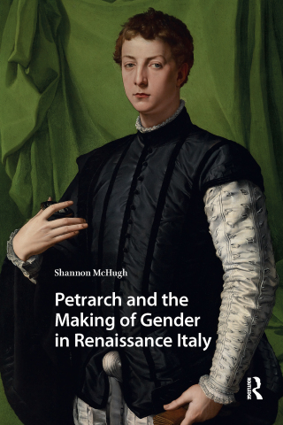 Petrarch and the Making of Gender in Renaissance Italy