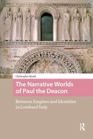 The Narrative Worlds of Paul the Deacon