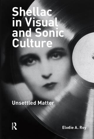 Shellac in Visual and Sonic Culture