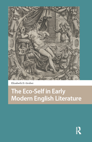 The Eco-Self in Early Modern English Literature