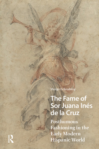 The Fame of Sor Juana Inés de la Cruz