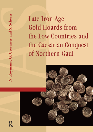 Late Iron Age Gold Hoards from the Low Countries and the Caesarian Conquest of Northern Gaul