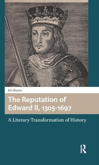 The Reputation of Edward II, 1305-1697