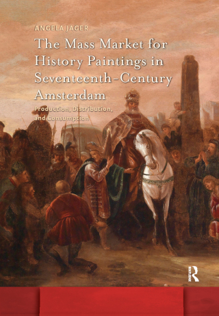 The Mass Market for History Paintings in Seventeenth-Century Amsterdam