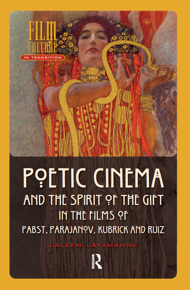 Poetic Cinema and the Spirit of the Gift in the Films of Pabst, Parajanov, Kubrick and Ruiz