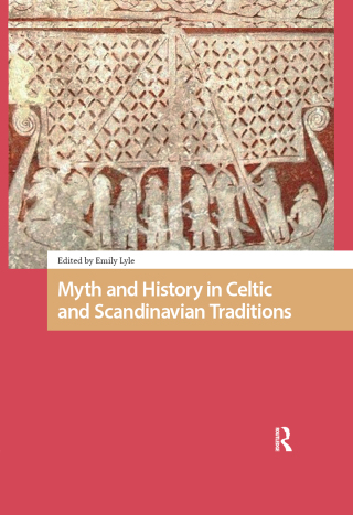 Myth and History in Celtic and Scandinavian Traditions