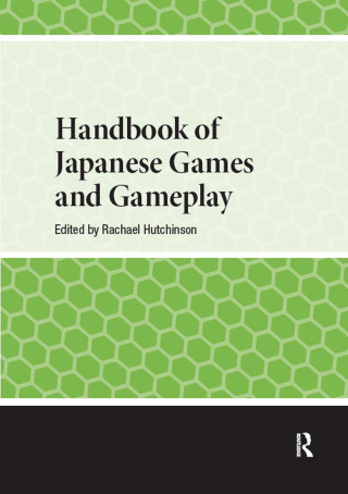 Handbook of Japanese Games and Gameplay