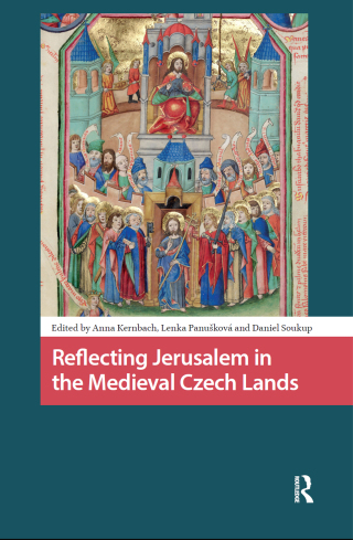 Reflecting Jerusalem in Medieval Czech Lands