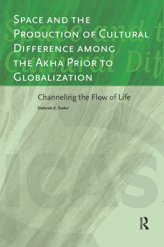 Space and the Production of Cultural Difference among the Akha Prior to Globalization