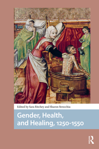 Gender, Health, and Healing, 1250-1550