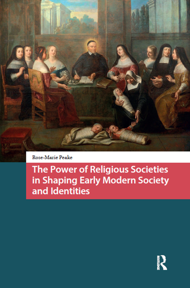 The Power of Religious Societies in Shaping Early Modern Society and Identities