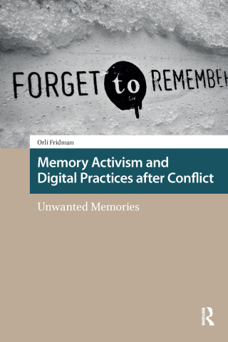 Memory Activism and Digital Practices after Conflict