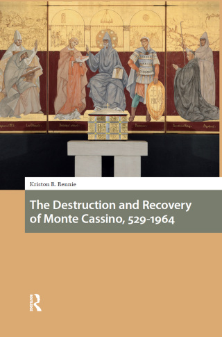 The Destruction and Recovery of Monte Cassino, 529-1964