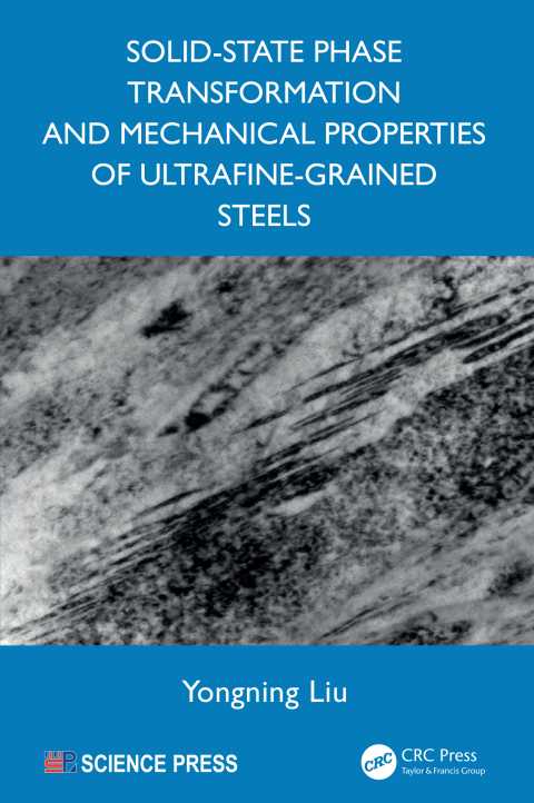 Cover image for book Solid-State Phase Transformation and Mechanical Properties of Ultrafine-Grained Steels