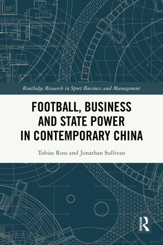 Football, Business and State Power in Contemporary China