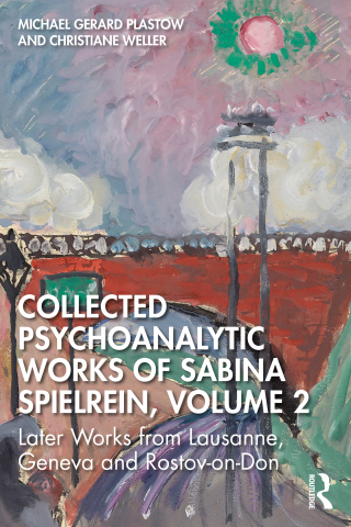 Collected Psychoanalytic Works of Sabina Spielrein, Volume 2