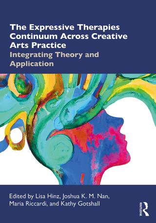 The Expressive Therapies Continuum Across Creative Arts Practice