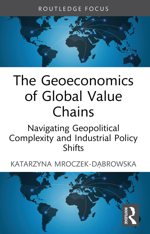 Cover image for book The Geoeconomics of Global Value Chains